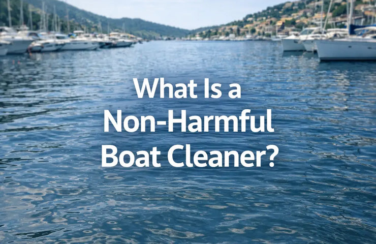 What Is a Non-Harmful Boat Cleaner?